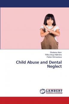 Child Abuse and Dental Neglect
