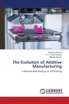 The Evolution of Additive Manufacturing