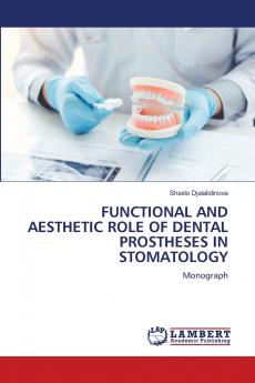 FUNCTIONAL AND AESTHETIC ROLE OF DENTAL PROSTHESES IN STOMATOLOGY