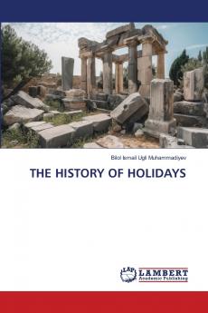 THE HISTORY OF HOLIDAYS
