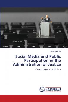 Social Media and Public Participation in the Administration of Justice