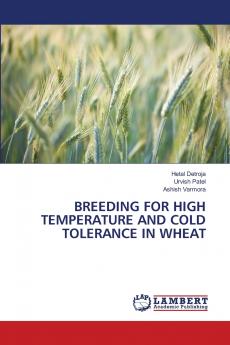 BREEDING FOR HIGH TEMPERATURE AND COLD TOLERANCE IN WHEAT