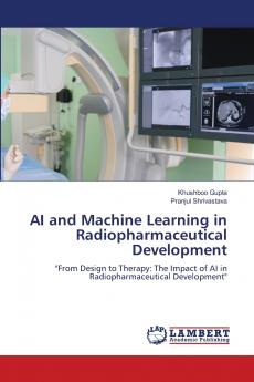 AI and Machine Learning in Radiopharmaceutical Development