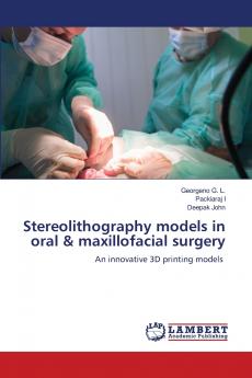 Stereolithography models in oral & maxillofacial surgery