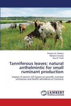 Tanniferous leaves: natural anthelmintic for small ruminant production