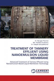 TREATMENT OF TANNERY EFFLUENT USING NANOEMULSION LIQUID MEMBRANE