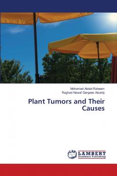 Plant Tumors and Their Causes