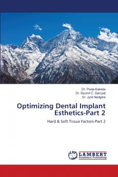 Optimizing Dental Implant Esthetics-Part 2