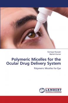 Polymeric Micelles for the Ocular Drug Delivery System