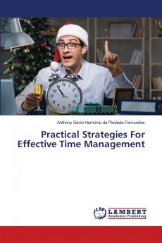 Practical Strategies For Effective Time Management
