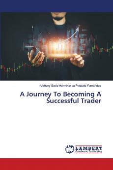 A Journey To Becoming A Successful Trader