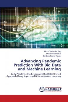 Advancing Pandemic Prediction With Big Data and Machine Learning