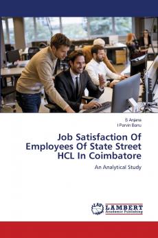 Job Satisfaction Of Employees Of State Street HCL In Coimbatore