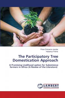 The Participatory Tree Domestication Approach