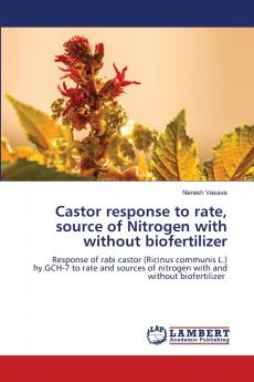 Castor response to rate source of Nitrogen with without biofertilizer