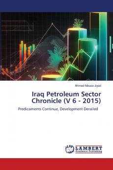 Iraq Petroleum Sector Chronicle (V 6 - 2015)