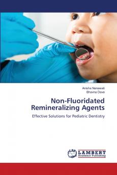 Non-Fluoridated Remineralizing Agents