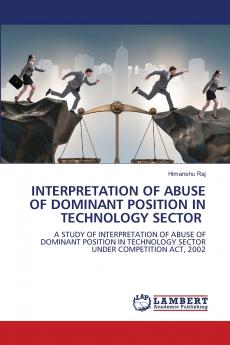 INTERPRETATION OF ABUSE OF DOMINANT POSITION IN TECHNOLOGY SECTOR