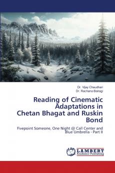 Reading of Cinematic Adaptations in Chetan Bhagat and Ruskin Bond