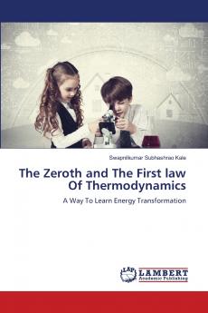 The Zeroth and The First law Of Thermodynamics