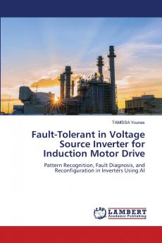 Fault-Tolerant in Voltage Source Inverter for Induction Motor Drive