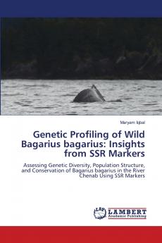 Genetic Profiling of Wild Bagarius bagarius
