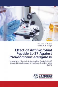 Effect of Antimicrobial Peptide LL-37 Against Pseudomonas areuginosa