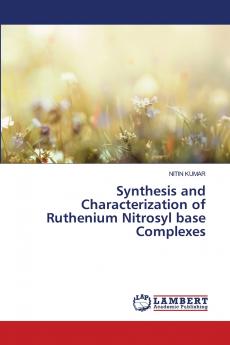 Synthesis and Characterization of Ruthenium Nitrosyl base Complexes