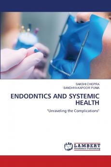 ENDODNTICS AND SYSTEMIC HEALTH