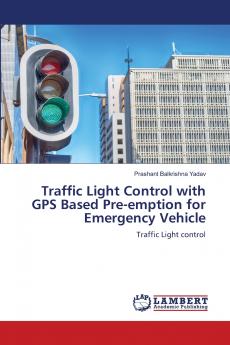 Traffic Light Control with GPS Based Pre-emption for Emergency Vehicle