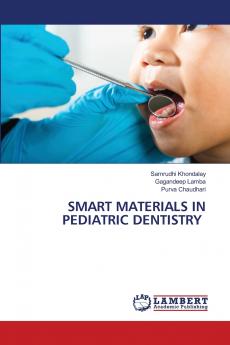SMART MATERIALS IN PEDIATRIC DENTISTRY