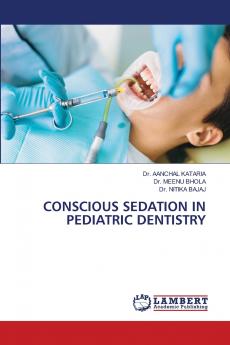 CONSCIOUS SEDATION IN PEDIATRIC DENTISTRY