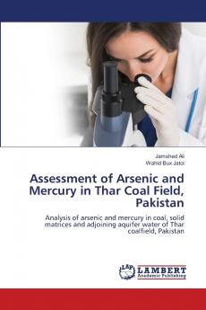Assessment of Arsenic and Mercury in Thar Coal Field Pakistan