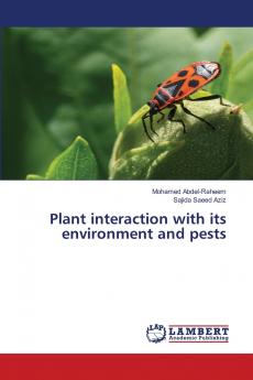 Plant interaction with its environment and pests