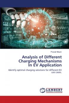 Analysis of Different Charging Mechanisms In EV Application
