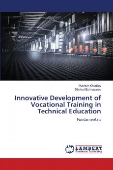 Innovative Development of Vocational Training in Technical Education