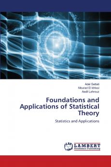 Foundations and Applications of Statistical Theory