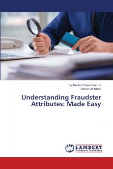 Understanding Fraudster Attributes
