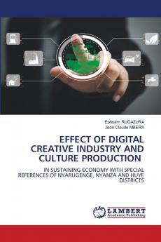 EFFECT OF DIGITAL CREATIVE INDUSTRY AND CULTURE PRODUCTION