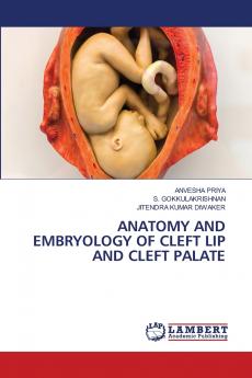 ANATOMY AND EMBRYOLOGY OF CLEFT LIP AND CLEFT PALATE