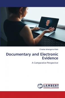 Documentary and Electronic Evidence