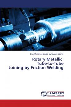 Rotary Metallic Tube-to-Tube Joining by Friction Welding