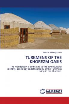 TURKMENS OF THE KHOREZM OASIS