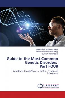 Guide to the Most Common Genetic Disorders Part FOUR