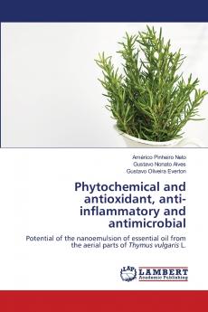 Phytochemical and antioxidant anti-inflammatory and antimicrobial