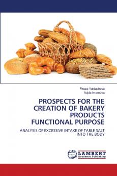 PROSPECTS FOR THE CREATION OF BAKERY PRODUCTS FUNCTIONAL PURPOSE