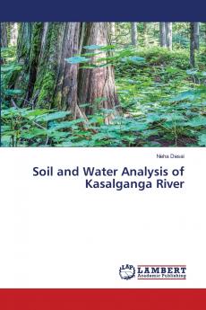 Soil and Water Analysis of Kasalganga River