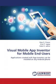Visual Mobile App Inventor for Mobile End-Users