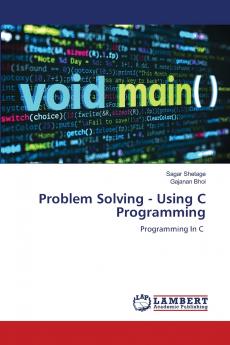 Problem Solving - Using C Programming
