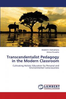 Transcendentalist Pedagogy in the Modern Classroom